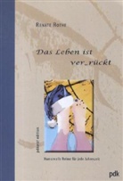 Renate Rothe - Das Leben ist verrückt