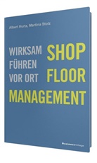 HURT, Alber Hurtz, Albert Hurtz, STOLZ, Martina Stolz - Shop-Floor-Management