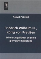 August Potthast - Friedrich Wilhelm III., König von Preußen