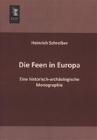 Heinrich Schreiber - Die Feen in Europa