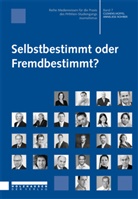 Clemens Hüffel, Anneliese Rohrer, Clemens Hüffel, Anneliese Rohrer - Selbstbestimmt oder Fremdbestimmt?