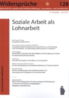 128 Widersprüche - Widersprüche - H.128: Soziale Arbeit als Lohnarbeit