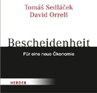 david Orell, David Orrell, Tomas Sedlacek, Tomáš Sedláček, Christian Büsen, Rudolf Guckelsberger... - Bescheidenheit - für eine neue Ökonomie, Audio-CD (Audiolibro)