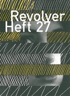 Jens Börner, Benjami Heisenberg, Benjamin Heisenberg, Hochhäusler, Christoph Hochhäusler, Christoph Hochhäusler u a... - Revolver. Bd.27