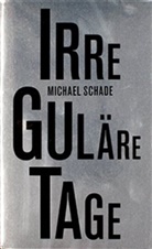 Anne König, Michael Schade - Irreguläre Tage