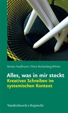 Renat Haussmann, Renate Haußmann, Petra Rechenberg-Winter - Alles, was in mir steckt