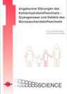 Eberhard Mönch, Shimon W. Moses - Angeborene Störung des Kohlenhydratstoffwechsels - Glykogenosen und Defekte des Monosaccharidstoffwechsels