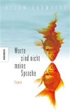 Aidan Chambers - Worte sind nicht meine Sprache