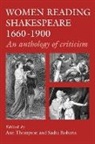 Ann Thompson, Ann Roberts Thompson, Sasha Roberts, Ann Thompson - Women Reading Shakespeare 1660-1900