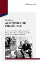 Peter Hoeres - Lesestraße - Bd.6B: Außenpolitik und Öffentlichkeit