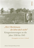 Allmayer-Beck, Johann Chr. Allmayer-Beck, Johann Christop Allmayer-Beck, Johann Christoph Allmayer-Beck, Erwin A Schmidl, Erwin A. Schmidl... - "Herr Oberleitnant, det lohnt doch nicht!"
