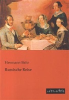 Hermann Bahr - Russische Reise