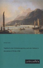 James Cook - Tagebuch einer Entdeckungsreise nach der Südsee in den Jahren 1776 bis 1780