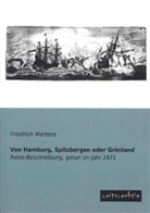 Friedrich Martens - Von Hamburg, Spitzbergen oder Grönland