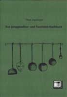Theo Haslinger - Das Junggesellen- und Touristen-Kochbuch