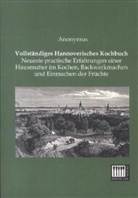 anonym, Anonymus - Vollständiges Hannoverisches Kochbuch
