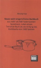 Anonym, Anonymus - Neues wohl eingerichtetes Kochbuch