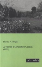 Henry A Bright, Henry A. Bright - A Year in a Lancashire Garden