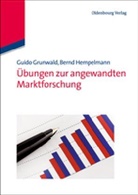 Grunwal, Guid Grunwald, Guido Grunwald, Hempelmann, Bernd Hempelmann - Übungen zur angewandten Marktforschung