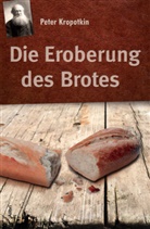 Peter Kropotkin, Jürgen Mümken - Die Eroberung des Brotes