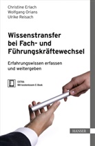 Erlach, Christin Erlach, Christine Erlach, Orian, Wolfgan Orians, Wolfgang Orians... - Wissenstransfer bei Fach- und Führungskräftewechsel