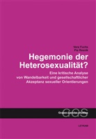 Vera Fuchs, Pia Resnik - Hegemonie der Heterosexualität?