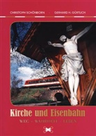 Gerhard H. Gürtlich, Schönborn, Christoph Schönborn - Kirche und Eisenbahn