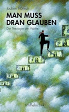 Jochen Hörisch - Man muss dran glauben