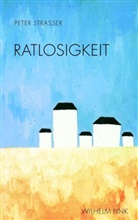 Peter Straßer - Ratlosigkeit