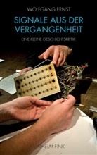 Wolfgang Ernst, Wolfgang                        10000016789 Ernst - Signale aus der Vergangenheit