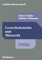 Huber Müller, Hubert Müller, Hellmut Wollmann - Gewerbebetriebe und Mietrecht