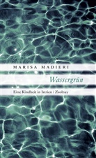 Marisa Madieri - Wassergrün