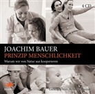 Joachim Bauer, Armin Hauser - Prinzip Menschlichkeit, 4 Audio-CDs (Hörbuch)