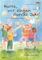 Stephen Janertko, Stephen Janetzko, Johanna Schneider, Johanna Schneider - Hurra, wir singen durchs Jahr!, m. 1 Audio-CD