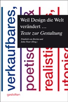 Jesko Fezer, Hrsg., Borrie, Friedrich von Borries, Feze, Fezer... - Weil Design die Welt verändert ...