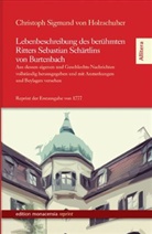 Christoph S. Holzschuher, Christoph Sigmund von Holzschuher, Christop Sigmund von Holzschuher, Christoph Sigmund von Holzschuher - Lebenbeschreibung des berühmten Ritters Sebastian Schärtlins von Burtenbach. Tl.1