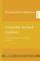 Friedrich C. Gullmann, Friedrich Karl Gullmann - Geschichte der Stadt Augsburg. Bd.2