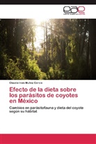 Claudia Irais Muñoz García - Efecto de la dieta sobre los parásitos de coyotes en México