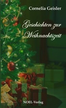 Cornelia Geisler, Gabriele Benz, Noel-Verlag - Geschichten zur Weihnachtszeit