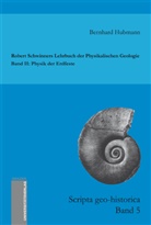 Bernhard Hubmann, Robert Schwinner, Bernhard Hubmann - Robert Schwinners Lehrbuch der Physikalischen Geologie. Band II: Physik der Erdfeste. Bd.2
