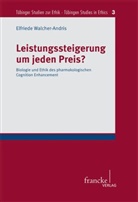 Elfriede Walcher-Andris - Leistungssteigerung um jeden Preis?