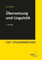 Jörn Albrecht - Grundlagen der Übersetzungsforschung - 2: Übersetzung und Linguistik
