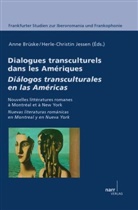 Anne Brüske, Anne Jessen Brüske, Herle-Christin Jessen, D Anne Brüske, Ann Brüske, Anne Brüske... - Dialogues transculturels dans les Amériques/ Diálogos transculturales en las Américas