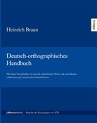 Heinrich Braun - Heinrich Brauns deutsch-orthographisches Handbuch