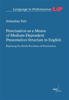 Sebastian Patt - Punctuation as a Means of Medium-Dependent Presentation Structure in English