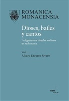 Alvaro Ezcurra Rivero, Álvaro Ezcurra Rivero, Dr Álvaro Ezcurra Rivero, Dr. Álvaro Ezcurra Rivero, Álvaro Ezcuura Rivero, Álvaro E. Rivero... - Dioses, bailes y cantos