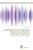 Stefan Sperlich - Regularity and Integration Theory for a Class of Stochastic Processes