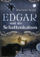 Marliese Arold - Edgar und die Schattenkatzen