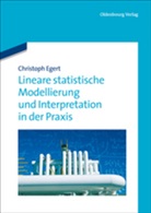 Christoph Egert - Lineare statistische Modellierung und Interpretation in der Praxis