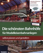 Thomas Riegler - Die schönsten Bahnhöfe für Modelleisenbahnanlagen, m. CD-ROM